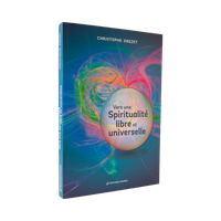 Vers une spiritualité libre et universelle