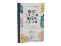 Stress, dépression, sommeil perturbé